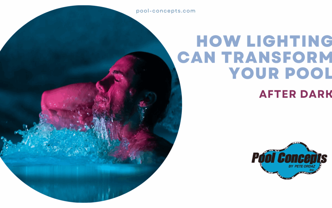 How Lighting Can Transform Your Pool After Dark